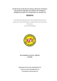 HUBUNGAN DUKUNGAN SOSIAL DENGAN TINGKAT KECEMASAN MENJELANG BEBAS DI LEMBAGA PEMBINAAN KHUSUS ANAK KELAS II BANDUNG