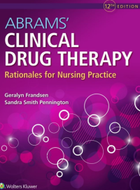 ABRAMS’ CLINICAL DRUG THERAPY Rationales for Nursing Practice