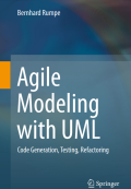 Agile Modeling with UML.  Code Generation, Testing, Refactoring