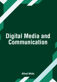 Digital Media and Communication