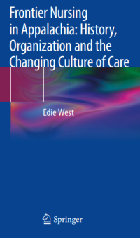 Frontier Nursing in Appalachia: History, Organization and the Changing Culture of Care