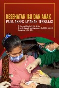 Kesehatan Ibu Dan Anak Pada Akses Layanan Terbatas