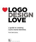 Logo Design Love A Guide to Creating Iconic Brand Identities