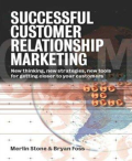 Successful Customer Relationship Marketing : New thinking, new strategies, new tools for getting closer to your customers