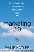 Marketing 3.0 From Products to Customers to the Human Spirit