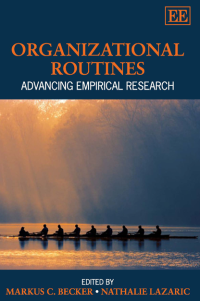 Organizational Routines : Advancing Empirical Research