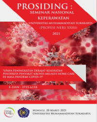 Prosiding Seminar Nasional Keperawatan Universitas Muhammadiyah Surakarta 2021 “Upaya Peningkatan Derajat Kesehatan Penderita Penyakit Kronis Melalui Home  Care Di Masa Pandemi Covid-19”