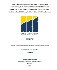 ANALISIS PENGARUH PELATIHAN, PEMAHAMAN AKUNTANSI, DAN PERSEPSI MENGENAI AKUNTANSI TERHADAP IMPLEMENTASI INFORMASI AKUNTANSI
(Studi Kasus Pada UMKM yang Terdaftar Di Dinas KUKM Kota Bandung)