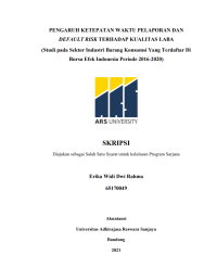 PENGARUH KETEPATAN WAKTU PELAPORAN DAN 
DEFAULT RISK TERHADAP KUALITAS LABA
(Studi pada Sektor Industri Barang Konsumsi Yang Terdaftar Di 
Bursa Efek Indonesia Periode 2016-2020)