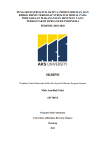 PENGARUH STRUKTUR AKTIVA, PROFITABILITAS, DAN 
RISIKO BISNIS TERHADAP STRUKTUR MODAL PADA 
PERUSAHAAN MAKANAN DAN MINUMAN YANG 
TERDAFTAR DI BURSA EFEK INDONESIA 
PERIODE 2018-2020