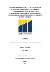 ANALISIS PENERIMAAN PAJAK KENDARAAN 
BERMOTOR DAN PAJAK BAHAN BAKAR 
KENDARAAN BERMOTOR TERHADAP 
PENDAPATAN ASLI DAERAH (PAD) DI BADAN 
PENDAPATAN DAERAH PROVINSI JAWA BARAT 
TAHUN 2015-2020