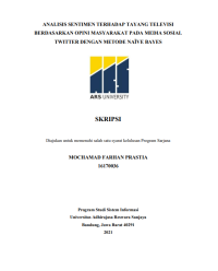 ANALISIS SENTIMEN TERHADAP TAYANG TELEVISI 
BERDASARKAN OPINI MASYARAKAT PADA MEDIA SOSIAL 
TWITTER DENGAN METODE NAÏVE BAYES