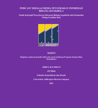 PODCAST SEBAGAI MEDIA PENYEBARAN INFORMASI
BIDANG SEPAKBOLA
(Studi deskriptif Penyebaran Informasi Bidang Sepakbola oleh Komunitas 
Viking Frontline Boy)