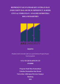 REPRESENTASI STANDAR KECANTIKAN DAN 
INSECURITY DALAM FILM IMPERFECT: KARIER, 
CINTA & TIMBANGAN: ANALISIS SEMIOTIKA 
ROLAND BARTHES