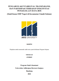 PENGARUH AKUNTABILITAS, TRANSPARANSI, 
DAN PARTISIPASI TERHADAP EFEKTIVITAS 
PENGELOLAAN DANA BOS
(Studi Kasus SMP Negeri di Kecamatan Cimahi Selatan)