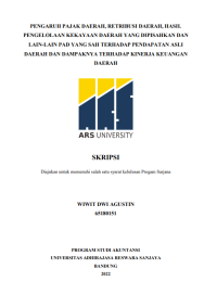 PENGARUH PAJAK DAERAH, RETRIBUSI DAERAH, HASIL 
PENGELOLAAN KEKAYAAN DAERAH YANG DIPISAHKAN DAN 
LAIN-LAIN PAD YANG SAH TERHADAP PENDAPATAN ASLI 
DAERAH DAN DAMPAKNYA TERHADAP KINERJA KEUANGAN
DAERAH