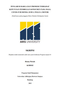 PENGARUH HARGA DAN PROMOSI TERHADAP 
KEPUTUSAN PEMBELIAN KONSUMEN PADA MASA 
COVID-19 DI HONDA SURYA WIJAYA MOTOR
(Studi kasus pada pengguna Motor Honda di Kabupaten Garut)