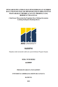 PENGARUH PELATIHAN DAN PENGEMBANGAN SUMBER 
DAYA MANUSIA DALAM MENINGKATKAN KREATIVITAS
MASYARAKAT MEMBUAT SUATU PRODUK YANG 
BERSIFAT NILAI JUAL
( Studi kasus Masyarakat Kp Pengkolan Desa Cikidang Kecamatan 
Lembang Kabupaten Bandung Barat )