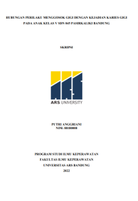 HUBUNGAN PERILAKU MENGGOSOK GIGI DENGAN KEJADIAN KARIES GIGI 
PADA ANAK KELAS V SDN 045 PASIRKALIKI BANDUNG