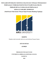 PENGARUH PENERAPAN SISTEM E-FILLING DAN TINGKAT PEMAHAMAN 
PERPAJAKAN TERHADAP KEPATUHAN WAJIB PAJAK ORANG 
PRIBADI DENGAN SOSIALISASI PERPAJAKAN 
SEBAGAI VARIABEL MODERASI
(Studi Kasus Pada Kantor Pelayan Pajak Pratama Bandung Tegalega)