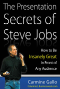 The Presentation Secrets of Steve Jobs : How to Be
 Insanely Great
 in Front of Any Audience