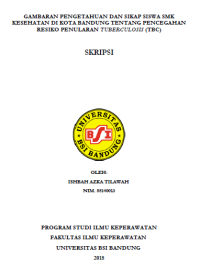 GAMBARAN PENGETAHUAN DAN SIKAP SISWA SMK KESEHATAN DI KOTA BANDUNG TENTANG PENCEGAHAN RESIKO PENULARAN TUBERCULOSIS (TBC)