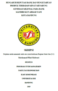 PENGARUH REPUTASI BANK DAN PENGETAHUAN PRODUK TERHADAP MINAT MENABUNG GENERASI MILENIAL PADA BANK MANDIRI KCP AHMAD YANI KOTA BANDUNG