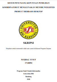 Sistem Penunjang Keputusan Pemilihan Koordinator IT Menggunakan Metode Weighted Product Berbasis Desktop