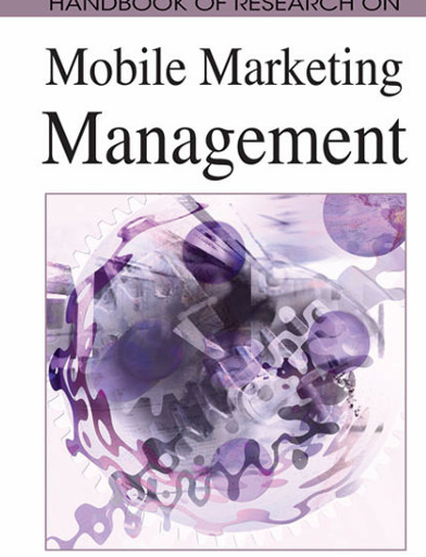 Handbook of Research
 on Mobile Marketing 
Management