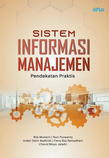 SISTEM INFORMASI MANAJEMEN
Pendekatan Praktis