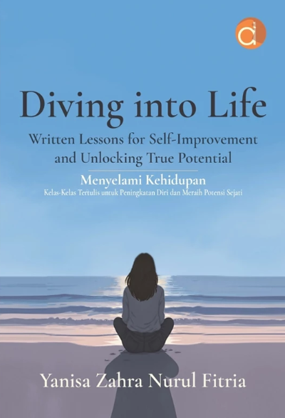 Diving into Life Written Lessons for Self-Improvement and Unlocking True Potential Menyelami Kehidupan Kelas-Kelas Tertulis untuk Peningkatan Diri dan Meraih Potensi Sejati