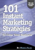 101 Instant Marketing Strategies To Grow Your Business