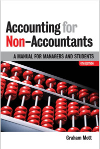 Accounting for Non-accountants : a Manual for managers and students, 6th