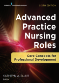 Advanced Practice Nursing Roles Core Concepts for Professional Development