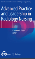 Advanced Practice and Leadership in Radiology Nursing