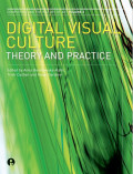 Digital Visual Culture Theory and Practice