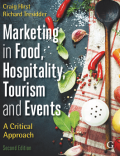 Marketing in Tourism, 
Hospitality, Events and 
Food A Critical Approach