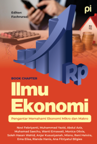 ILMU EKONOMI
 Pengantar Memahami Ekonomi 
Mikro dan Makro