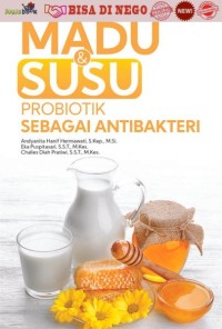 Madu Dan Susu Probiotik Sebagai Antibakteri