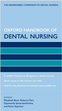 OXFORD MEDICAL PUBLICATIONS Oxford Handbook of Dental Nursing