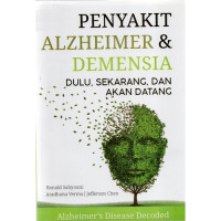 Penyakit Alzheimer dan demensia :  dulu, sekarang dan akan datang