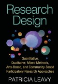 Research Design : Quantitative, Qualitative, Mixed Methods, Arts-Based, and Community-Based Participatory Research Approaches