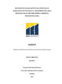 SISTEM PENUNJANG KEPUTUSAN PENETAPAN
KARYAWAN TETAP PADA CV. SINAR BINTANG ASIA
MENGGUNAKAN METODE SIMPLE ADDITIVE 
WEIGHTING (SAW)