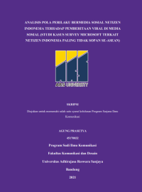 ANALISIS POLA PERILAKU BERMEDIA SOSIAL NETIZEN 
INDONESIA TERHADAP PEMBERITAAN VIRAL DI MEDIA 
SOSIAL (STUDI KASUS SURVEY MICROSOFT TERKAIT 
NETIZEN INDONESIA PALING TIDAK SOPAN SE-ASEAN)