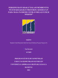 PERSEPSI MASYARAKAT DALAM MEMBENTUK 
WUJUD KESADARAN PROTOKOL KESEHATAN 
PADA MASA PANDEMI COVID-19 MELALUI FILM
“POSITIF”