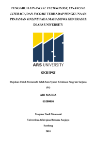 PENGARUH FINANCIAL TECHNOLOGY, FINANCIAL 
LITERACY, DAN INCOME TERHADAP PENGGUNAAN 
PINJAMAN ONLINE PADA MAHASISWA GENERASI Z 
DI ARS UNIVERSITY