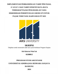 IMPLEMENTASI PERBANDINGAN TARIF PPH PASAL 
17 AYAT 1 DAN TARIF EFEKTIF RATA-RATA 
TERHADAP PAJAK PENGHASILAN YANG 
DIMODERASI PERHITUNGAN GROSS UP UNTUK 
PAJAK TERUTANG KARYAWAN PT KEI