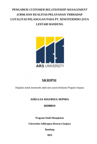 PENGARUH CUSTOMER RELATIONSHIP MANAGEMENT (CRM) DAN KUALITAS PELAYANAN TERHADAP LOYALITAS PELANGGAN PADA PT. SENOTEXINDO JAYA LESTARI BANDUNG