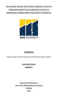 PENGARUH BRAND TRUST DAN PERSONAL SELLING TERHADAP KEPUTUSAN MENJADI ANGGOTA KOPERASI SYARIAH BMT ITQAN KOTA BANDUNG