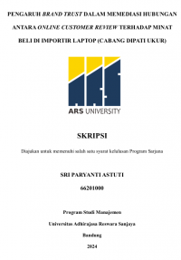 PENGARUH BRAND TRUST DALAM MEMEDIASI HUBUNGAN ANTARA ONLINE CUSTOMER REVIEW TERHADAP MINAT BELI DI IMPORTIR LAPTOP (CABANG DIPATI UKUR)